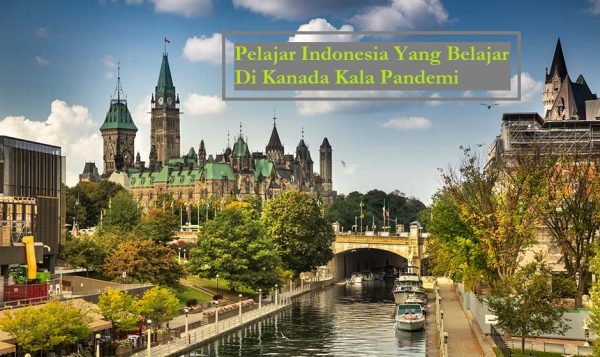 Pelajar Indonesia Yang Belajar Di Kanada Kala Pandemi